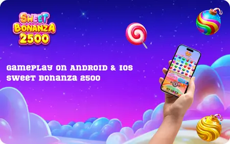 Gameplay on Android & iOS Sweet Bonanza 2500