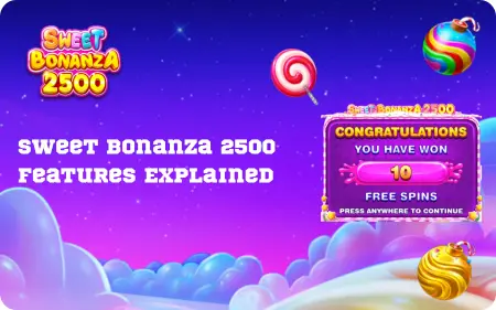 Sweet Bonanza 2500 Features Explained